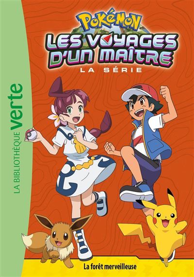 Pokémon Les Voyages d'un maître, Tome 17 - La forêt merveilleuse
