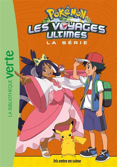 Pokémon Les voyages ultimes, Tome 27 - Iris entre en scène