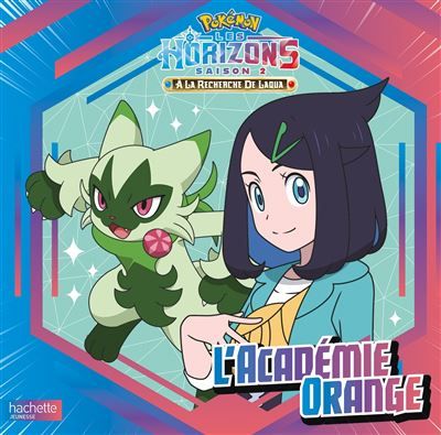 Pokémon - Pokémon Horizons #2 - L'Académie Orange Grand album