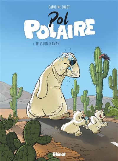 Pol Polaire - Tome 03 Mission Maman
