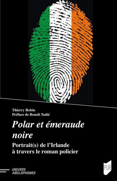 Polar et émeraude noire Portrait(s) de l'Irlande à travers le roman policier