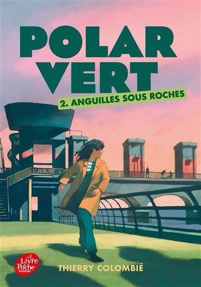 Polar vert - Tome 2 Anguilles sous roches