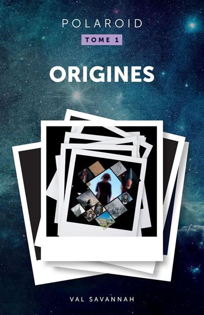 Couverture de Polaroid - Tome 1, Origines par Val Savannah