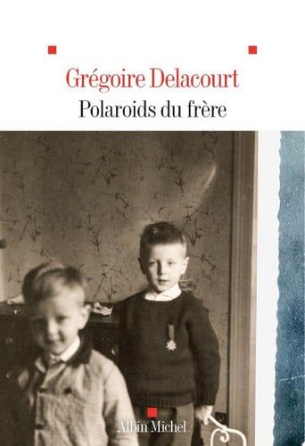 Couverture de Polaroids du frère par Grégoire Delacourt