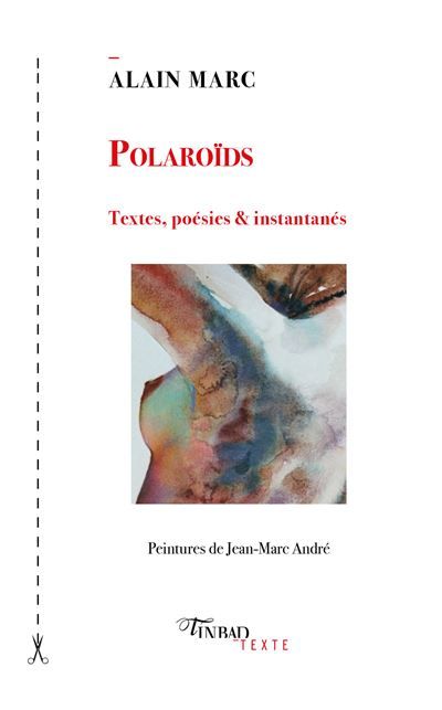 Polaroïds Textes, poésies & instantanés