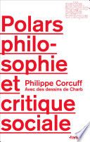 Polars, philosophie et critique sociale