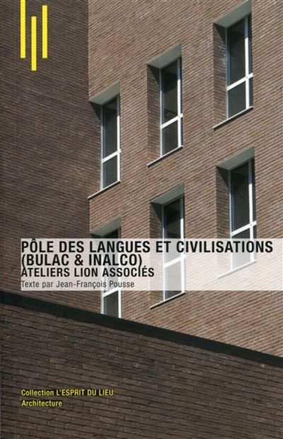Pôles des langues et civilisations (Bulac et Inalco) Ateliers Lion associés.