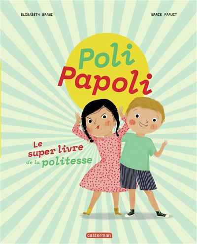 Poli Papoli Le super livre de la politesse