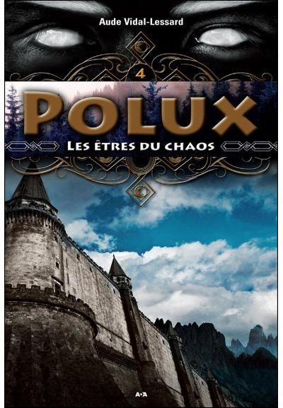 Polux - T4 : Les êtres du chaos