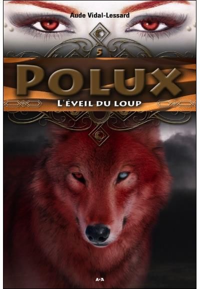 Polux - T5 : L'éveil du loup