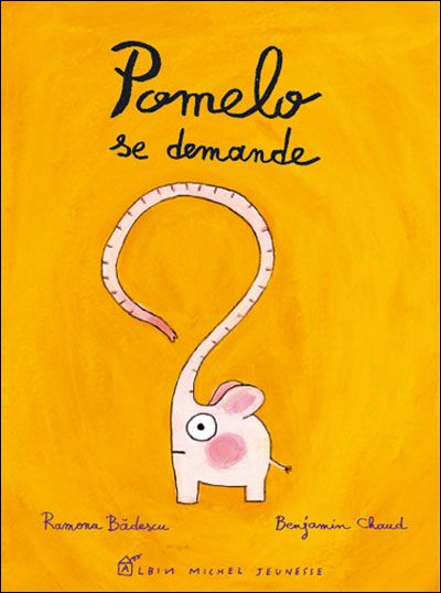 Pomelo se demande - Benjamin Chaud