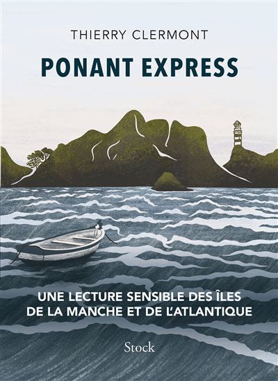 Ponant Express Une lecture sensible des îles de la Manche et de l'Atlantique