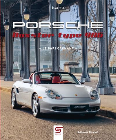 Porsche Boxster type 986 Le pari gagnant
