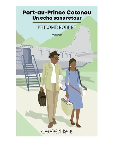 Port-au-Prince Cotonou Un écho sans retour