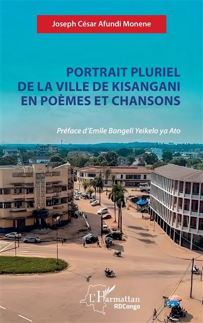 Portrait pluriel de la ville de Kisangani en poèmes et chansons