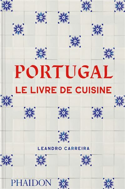 Portugal Le livre de cuisine
