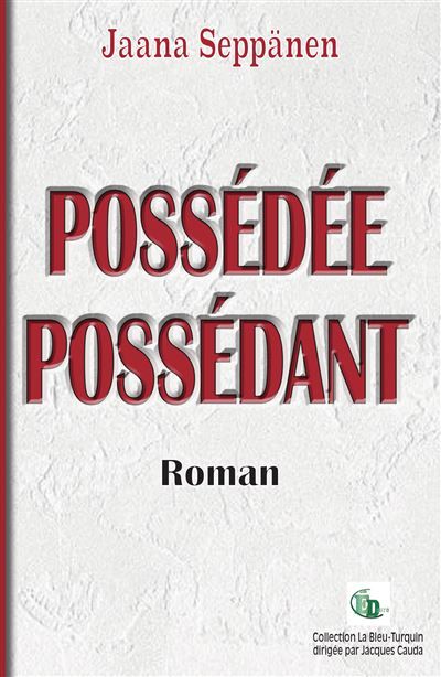 Possédée possédant