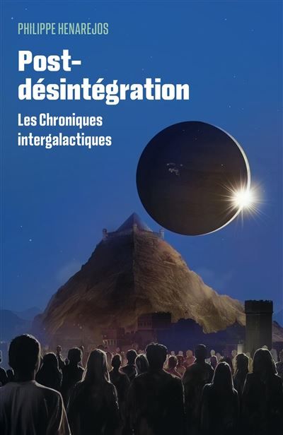 Post-désintégration Les Chroniques intergalactiques