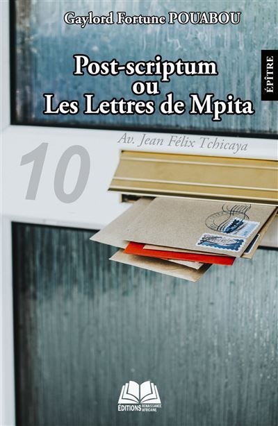 Post-scriptum Ou Les Lettres de Mpita