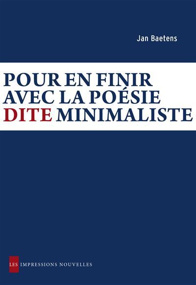 Pour en finir avec la poesie dite minimaliste