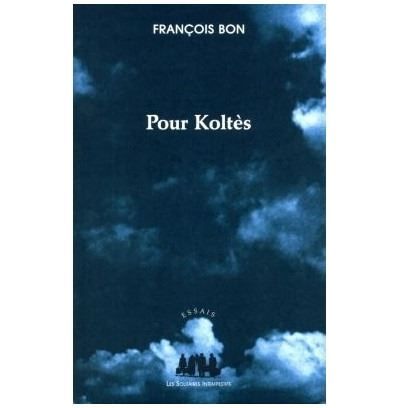 Pour Koltès
