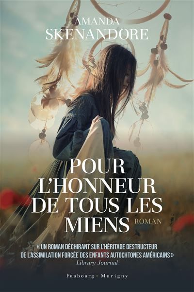 Pour l’honneur de tous les miens Un roman déchirant sur l'héritage destructeur de l'assimilation forcée des enfants autochtones américains - Laura Bourgeois