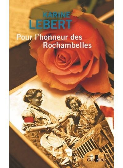 Pour l'honneur des Rochambelles Édition en gros caractères