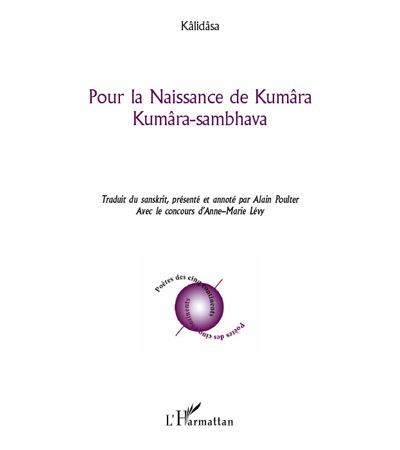 Pour la Naissance de Kumâra Kumâra-sambhava