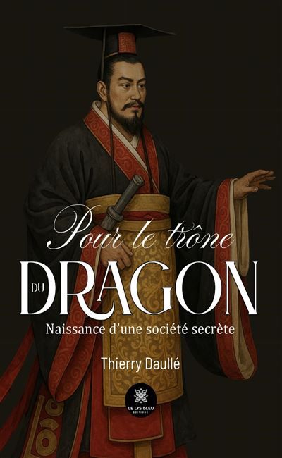 Pour le trône du dragon Naissance d'une société secrète