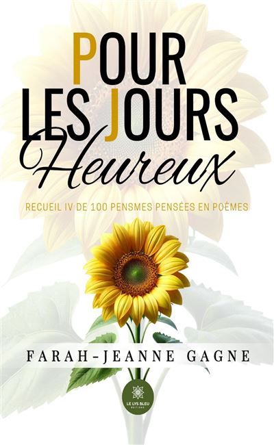 Pour les jours heureux Recueil IV de 100 pensmes pensées en poèmes