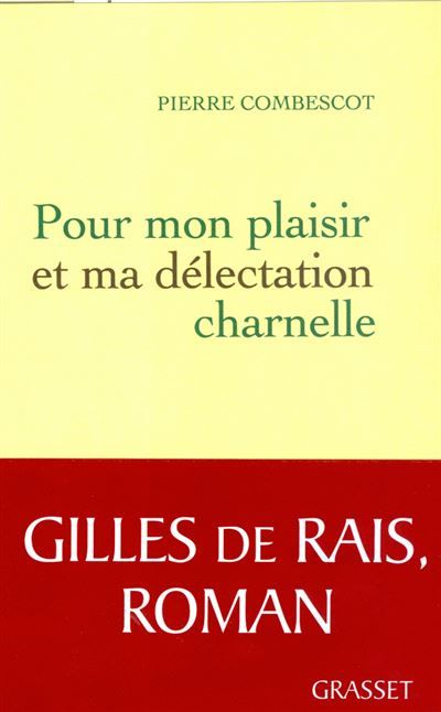 Pour mon plaisir et ma delectation charnelle