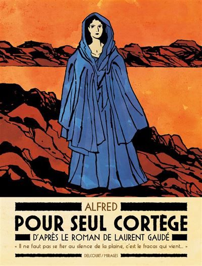 Couverture de Pour seul cortège, d'après Laurent Gaudé par Laurent Gaudé
