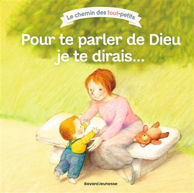 Pour te parler de Dieu, je te dirais... -