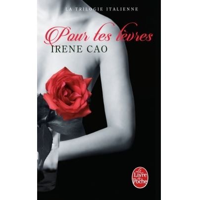 Pour tes lèvres (La Trilogie italienne, Tome 2) La trilogie italienne
