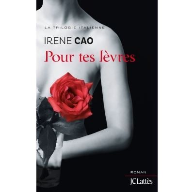 Pour tes lèvres La trilogie italienne