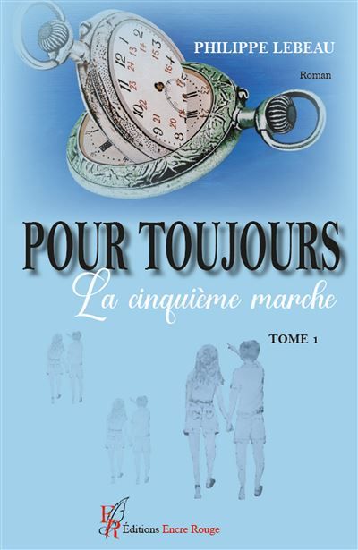 Pour toujours tome 1 La cinquième marche