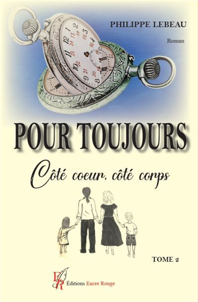 Pour toujours tome 2 Côté coeur, côté corps