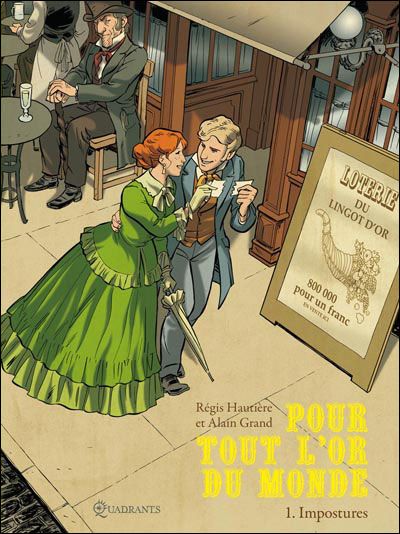 Pour tout l'or du monde T01 - Impostures