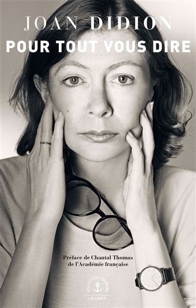 Pour tout vous dire Avec une préface de Chantal Thomas, de l'Académie française