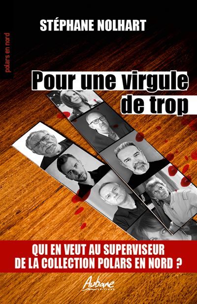 Pour une virgule en trop Qui en veut au superviseur  de la collection polars en nord ?