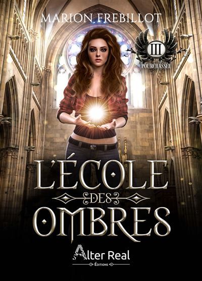 Pourchassée L'Ecole des ombres - T03