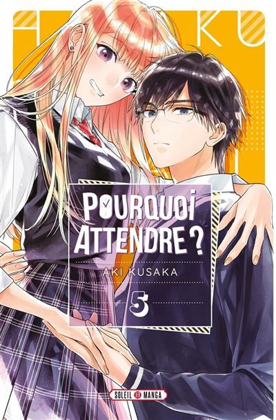 Pourquoi attendre ? T05