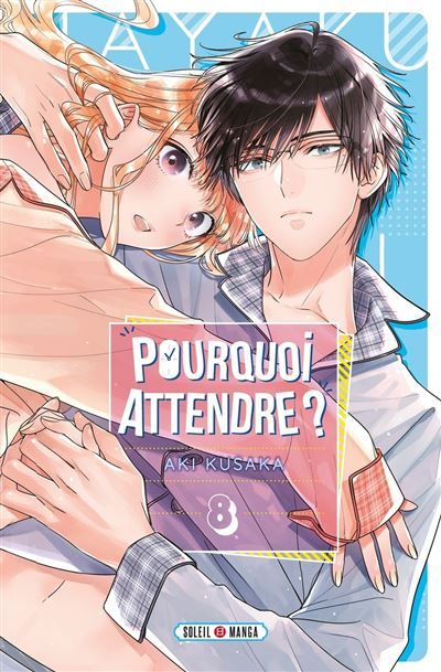Pourquoi attendre ? T08