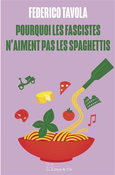 Pourquoi les fascistes n'aiment pas les spaghettis ?