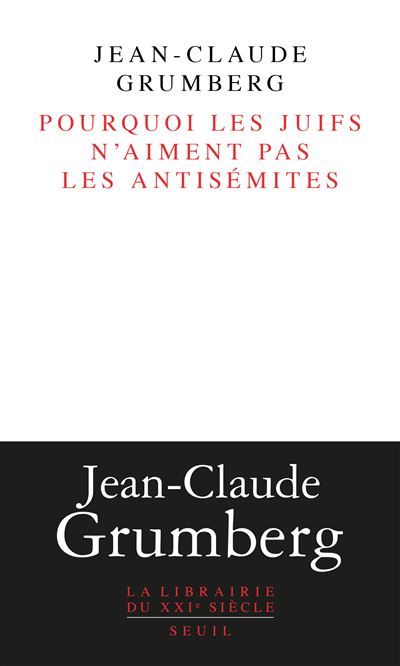 Pourquoi les juifs n'aiment pas les antisémites