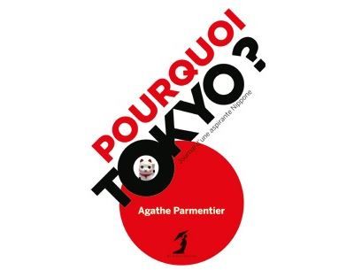 Pourquoi Tokyo journal d'une aspirante nipponne