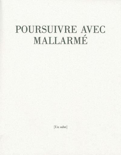 Poursuivre avec Mallarmé