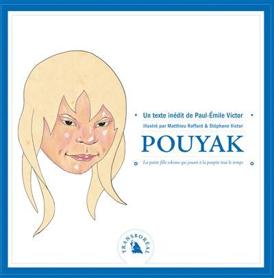 Pouyak, la petite fille eskimo qui jouait a la poupee