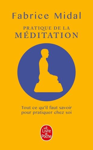 Pratique de la méditation La méditation change la vie !