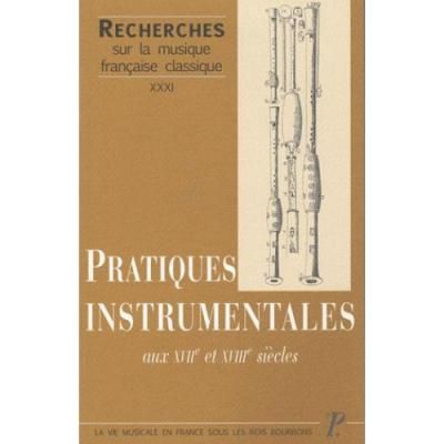 Pratiques instrumentales aux XVIIè et XVIIIè siècles Pratiques instrumentales aux xviie et xviiie siecles